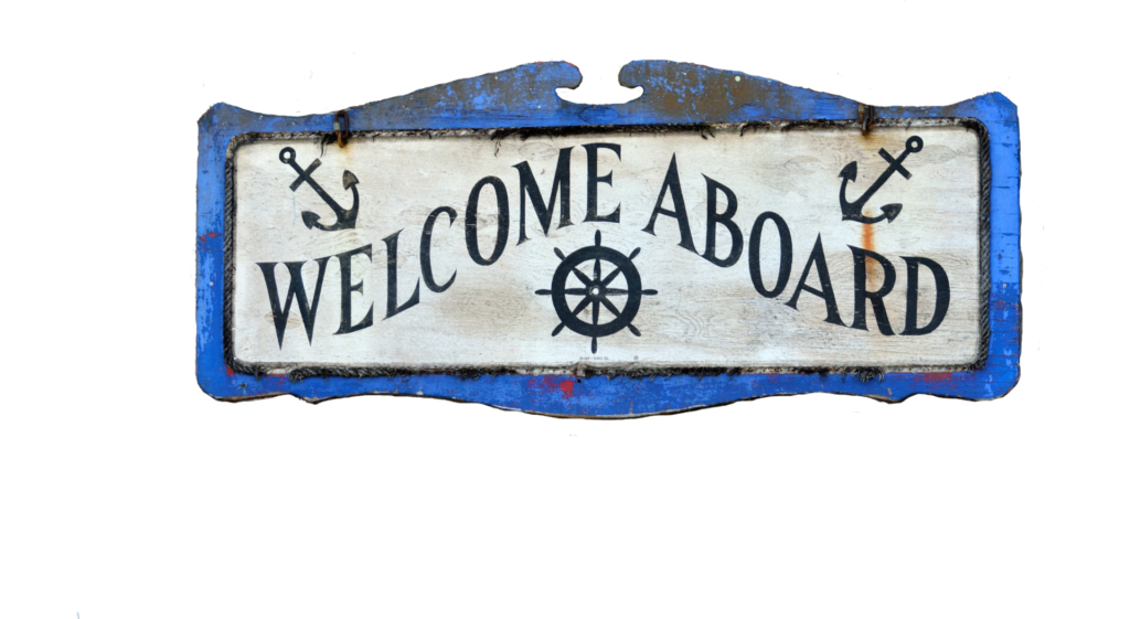 welcome aboard sign – Brenda Everson~Shaw
